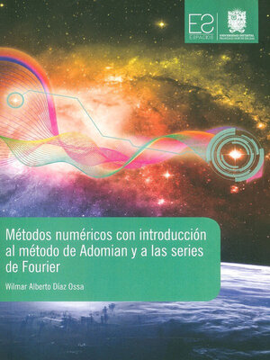 cover image of Métodos numéricos con introducción al método de Adomian y a las series de Fourier